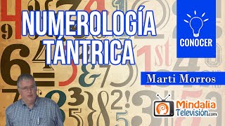 Numerología Tántrica con Martí Morros [upl. by Broddie]