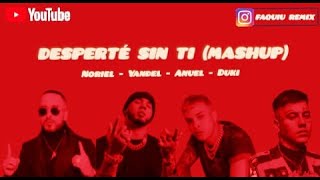 Desperté sin ti MASHUP NorielOfficial  yandel  AnuelAA  duki FAQUIU REMIX [upl. by Netsoj946]