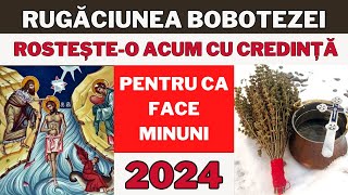 Boboteaza 2024 Rugaciune Puternica La Botezul Domnului Iisus Hristos Deschide Cerul [upl. by Sublett171]