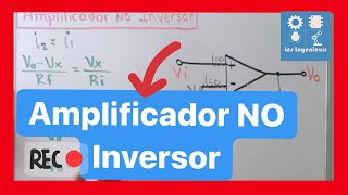 ✅AMPLIFICADOR NO INVERSOR Teoría  FÁCIL y RÁPIDO Curso AMPLIFICADORES OPERAcIOnALES [upl. by Adnalra462]