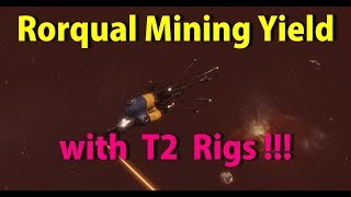 Rorqual Mining Yield with T2 Rigs  EVE Online [upl. by Nifled138]