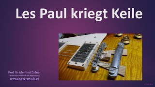 T111 LesPaul kriegt Keile [upl. by Rehptosirhc45]