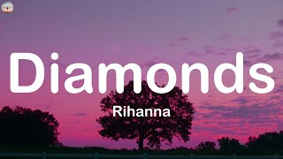 Diamonds  Rihanna Lyrics [upl. by Dor6]