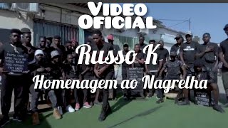 Russo K Homenagem ao Nagrelha Video oficial [upl. by Irec]