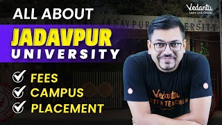 All About Jadavpur University  Fees  Admission  Placements  WBJEE 2024  Harsh Sir VedantuMath [upl. by Nhojleahcim]