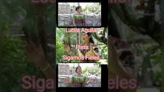 Solista Lucila Aguilar VicentePista Sigamos fieles [upl. by Fagin]