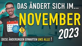 Diese ÄNDERUNGEN erwarten uns ALLE November 2023  Gesetze Neuigkeiten amp Vorschriften November [upl. by Seed883]