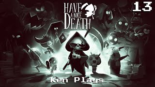 Ken Plays  Have a Nice Death 13  Despair [upl. by Ahen]