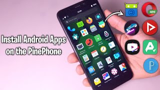 PinePhone  How to install some Android applications on Manjaro Phosh Waydroid [upl. by Latimer27]