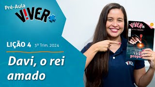 Davi o rei amado Préaula lição 4  3° Tri 2024 EBD Viver [upl. by Mateo]