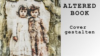 Cover gestalten  ALTERED BOOK [upl. by Ailecec]