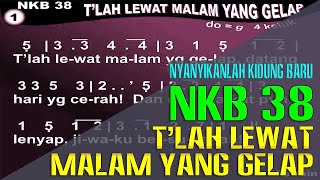 NKB 38  TLAH LEWAT MALAM YANG GELAP [upl. by Kcinimod2]