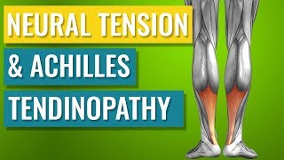 How Neural Tension can Cause Achilles Tendinopathy [upl. by Alyakcim677]