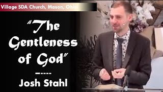 The Gentleness of God  Josh Stahl  Fruit of the Spirit Series 8 [upl. by Medorra911]