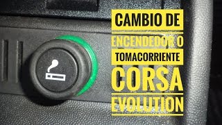 Cambio de Encendedor o Tomacorriente Corsa Evolution [upl. by Minda728]