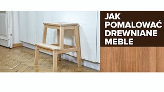 Jak pomalować drewniane meble  Projekt Drewno Bejca Dekoracyjna Dragon Bio [upl. by Peacock432]