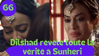 LES CONSENTEMENTS 2 épisode 66 Dilshad révèle toute la vérité à Sunheri [upl. by Latrell]