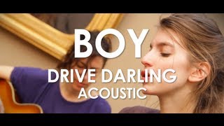 Boy  Drive Darling  Acoustic  Live in Paris [upl. by Zigmund]