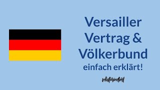 Versailler Vertrag mit Reparationszahlungen einfach erklärt  Völkerbund Zusammenfassung amp Ziele [upl. by Nannaihr18]