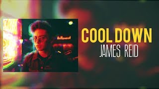 James Reid — Cool Down Official Lyric Video [upl. by Kciredohr]