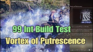 Elden Ring DLC 99 Int Vortex of Putrescence Spell Demonstration Sorc Build Test [upl. by Gerk340]