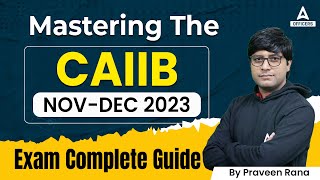 Mastering the CAIIB NovDec 2023  CAIIB Exam Complete Guide  Officers Adda247 [upl. by Gallard]