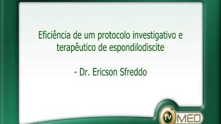 Eficiência de um protocolo investigativo e terapêutico de espondilodiscite Dr Ericson Sfreddo [upl. by Stochmal]