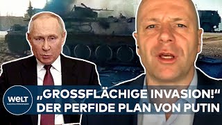 RUSSLAND GREIFT UKRAINE AN quotGroßflächige Invasionquot Das ist der perfide Plan von Wladimir Putin [upl. by Arraik269]