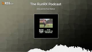 Drills and the Pose Method  RunRX Podcast [upl. by Wildee]