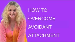 Psychology of avoidant attachment and how to overcome it [upl. by Kathlene]