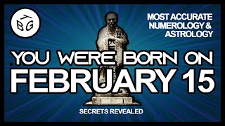 Born on February 15  Numerology and Astrology Analysis [upl. by Ammej452]