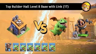 Top Builder Hall Level 8 Base with Link 17 [upl. by Nnayelsel554]