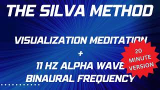 20 MINUTE SILVA METHOD MEDITATION  Silva Technique  Alpha Meditation amp Visualization Meditation [upl. by Shult]