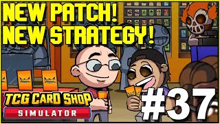 New Patch New Strategy  TCG Card Shop Simulator 37 [upl. by Farley219]