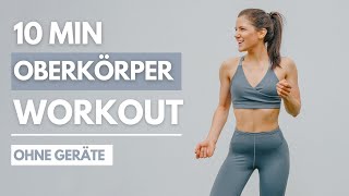 10 MIN Oberkörper Workout ohne Geräte  Oberkörper Home Workout mit den besten Übungen  Tina Halder [upl. by Elamaj]