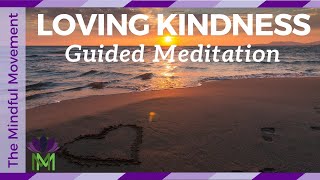 Loving Kindness Meditation or Metta Meditation  Mindfulness Meditation  Mindful Movement [upl. by Odab473]