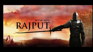 Rajput a true story official song [upl. by Airbmak427]