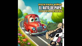 Rock para niños El auto de papa [upl. by Nynahs619]