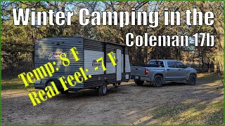 Winter Camping in the Coleman 17b  Will it stay warm in 8° F [upl. by Karlene837]