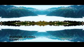 Anatolian Sessions  Lernive [upl. by Marentic]