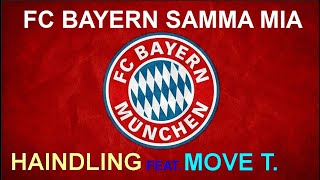 FC BAYERN samma mia  HAINDLING feat MOVE T [upl. by Mumford627]