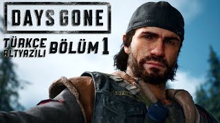 OREGONA HOŞ GELDİNİZ   DAYS GONE TÜRKÇE BÖLÜM 1 [upl. by Renner]