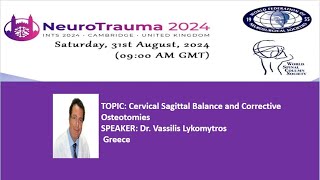 NEUROTRAUMA SPINE DAY 2024 Cervical Sagittal Balance and Corrective Osteotomies [upl. by Akel]