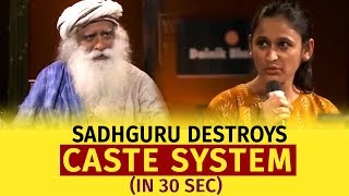 Sadhguru DESTROYS Caste System IN 30 Seconds [upl. by Crin]