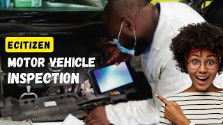 Simplified Inspection eCitizen 2024 Motor Vehicle Process Unveiled [upl. by Odlanyer757]