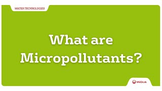 What are Micropollutants [upl. by Damarra]