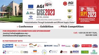 AGI GHANA INDUSTRIAL SUMMIT amp EXHIBITION 2023 AGIGISE23DAY 2 [upl. by Zanas]