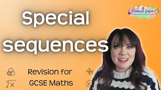 Special sequences  Revision for Maths GCSE [upl. by Boser505]