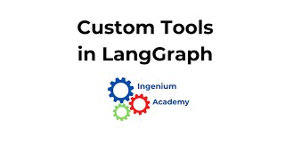 Building Custom Tools in LangGraph  LangGraph  Ingenium Academy [upl. by Amikay692]