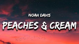 Noah Davis  Peaches amp Cream Lyrics [upl. by Nosnev]